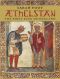 [The English Monarchs 01] • Aethelstan · The First King of England